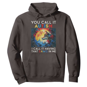 Autism Awareness Hoodie You Call It Autism I Call It Having That Dawg In Me Wolf Puzzle Moon TS09 Dark Chocolate Printyourwear