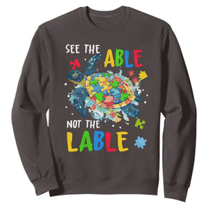 Autism Awareness Sweatshirt See The Able Not The Label Puzzle Sea Turtle TS09 Dark Chocolate Printyourwear