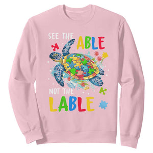 Autism Awareness Sweatshirt See The Able Not The Label Puzzle Sea Turtle TS09 Light Pink Printyourwear