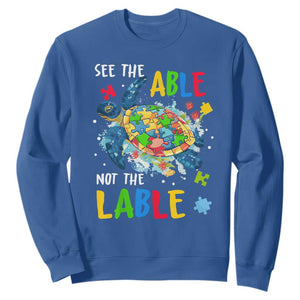 Autism Awareness Sweatshirt See The Able Not The Label Puzzle Sea Turtle TS09 Royal Blue Printyourwear