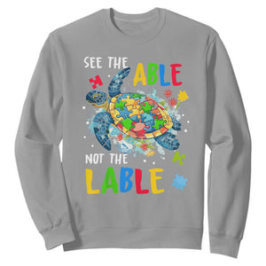 Autism Awareness Sweatshirt See The Able Not The Label Puzzle Sea Turtle TS09 Sport Gray Printyourwear