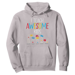 Autism Awareness Hoodie I Teach Awesome Kids Funny Puzzle Special Education Teacher TS09 Ice Gray Printyourwear