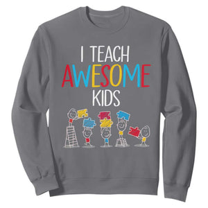 Autism Awareness Sweatshirt I Teach Awesome Kids Funny Puzzle Special Education Teacher TS09 Charcoal Printyourwear