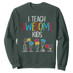 Autism Awareness Sweatshirt I Teach Awesome Kids Funny Puzzle Special Education Teacher TS09 Dark Forest Green Printyourwear