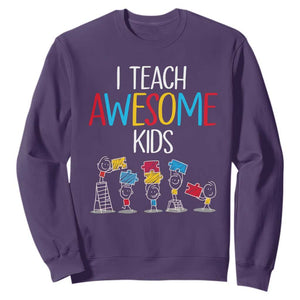 Autism Awareness Sweatshirt I Teach Awesome Kids Funny Puzzle Special Education Teacher TS09 Purple Printyourwear