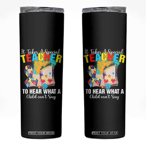 Autism Awareness Skinny Tumbler It Takes A Special Teacher To Hear What A Child Can't Say TS09 Black Print Your Wear