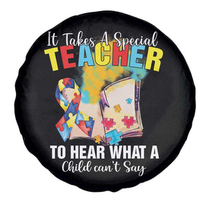 Autism Awareness Spare Tire Cover It Takes A Special Teacher To Hear What A Child Can't Say TS09 Print Your Wear