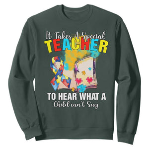 Autism Awareness Sweatshirt It Takes A Special Teacher To Hear What A Child Can't Say TS09 Dark Forest Green Printyourwear