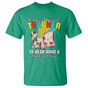 Autism Awareness T Shirt It Takes A Special Teacher To Hear What A Child Can't Say TS09 Irish Green Printyourwear