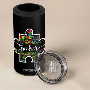 Autism Awareness Special Teacher 4 in 1 Can Cooler Tumbler Teach Accept Understand Love TS09 Print Your Wear