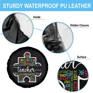 Autism Awareness Spare Tire Cover Special Teacher Teach Accept Understand Love TS09 Print Your Wear