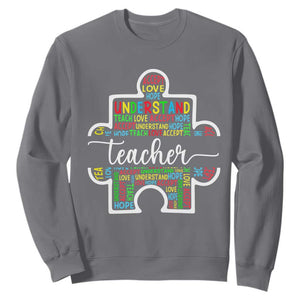 Autism Awareness Sweatshirt Special Teacher Teach Accept Understand Love TS09 Charcoal Printyourwear