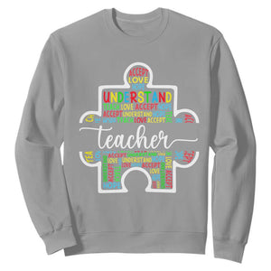 Autism Awareness Sweatshirt Special Teacher Teach Accept Understand Love TS09 Sport Gray Printyourwear