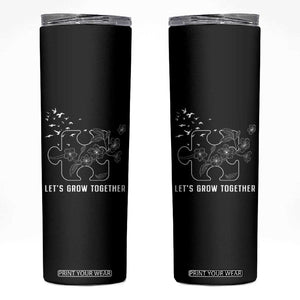 Autism Awareness Skinny Tumbler Let's Grow Together Puzzle Tree TS09 Black Print Your Wear