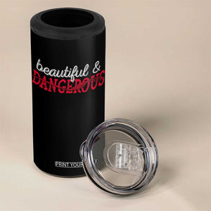 Beautiful Dangerous Strong Women Female Military 4 in 1 Can Cooler Tumbler TS09 Print Your Wear