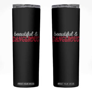 Beautiful Dangerous Strong Women Female Military Skinny Tumbler TS09 Black Print Your Wear