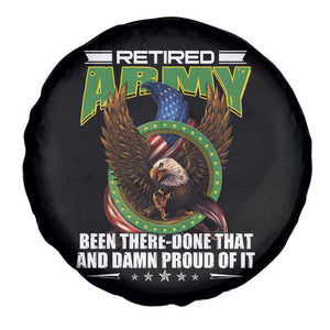 Retired Army Spare Tire Cover Been There Done That And Damn Proud Of It Retirement Military Veteran TS09 Print Your Wear