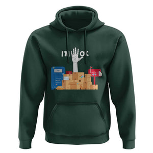 Funny Postal Worker Hoodie I'm Ok TS09 Dark Forest Green Print Your Wear