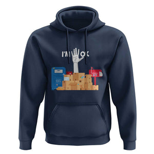 Funny Postal Worker Hoodie I'm Ok TS09 Navy Print Your Wear