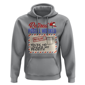 Retired Postal Worker Hoodie You're No Longer My Priority Not My Job Reitrment TS09 Sport Gray Print Your Wear