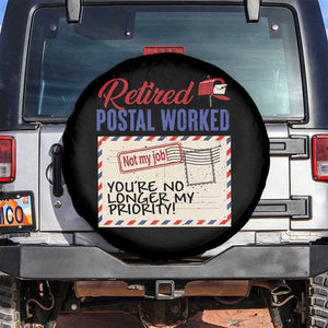 Retired Postal Worker Spare Tire Cover You're No Longer My Priority Not My Job Reitrment TS09 No hole Black Print Your Wear