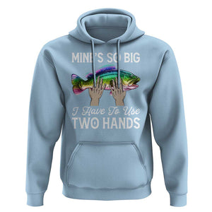 Funny Fishing Hoodie Mines So Big I Have to Use Two Hands TS09 Light Blue Print Your Wear