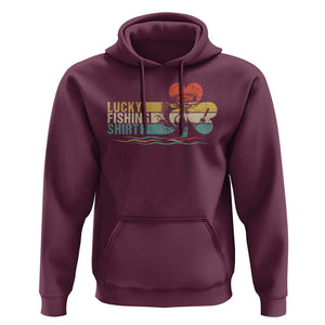 Funny Lucky Fishing Hoodie Do Not Wash Retro Fisherman TS09 Maroon Print Your Wear