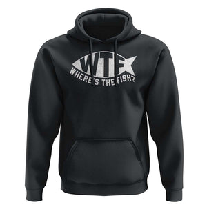 Funny Fishing Hoodie WTF Where's The Fish TS09 Black Print Your Wear