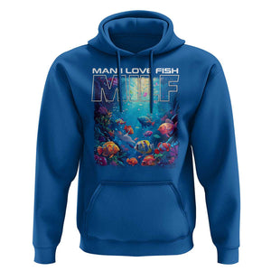 Funny Fishing Hoodie MILF Man I Love Fish TS09 Royal Blue Print Your Wear