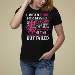 Pink Breast Cancer T Shirt For Women I Wear Pink For Myself My Scars Tell A Story TS09 Black Print Your Wear