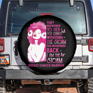 Pink Breast Cancer Spare Tire Cover She Whispered Back I Am The Storm TS09 No hole Black Print Your Wear