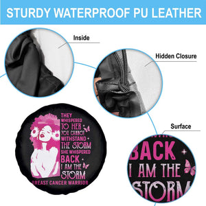 Pink Breast Cancer Spare Tire Cover She Whispered Back I Am The Storm TS09 Print Your Wear