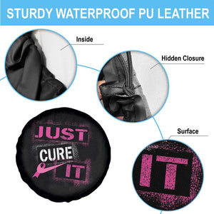 PInk Breast Cancer Spare Tire Cover Just Cure It TS09 Print Your Wear