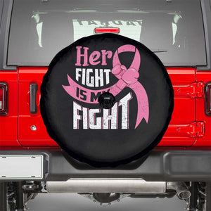Breast Cancer Spare Tire Cover Her Fight Is My Fight TS09 Black Print Your Wear