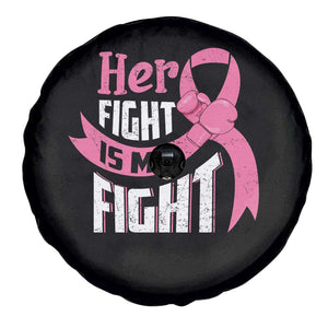 Breast Cancer Spare Tire Cover Her Fight Is My Fight TS09 Print Your Wear