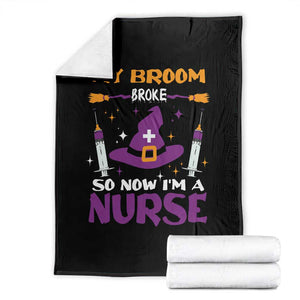 Nurse Halloween Throw Blanket My Broom Broke So Now Im A Nurse TS09 Black Print Your Wear
