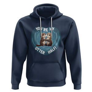 Valentine's Day Hoodie You're My Otter Half Cute Animal Hug Holding Hand TS09 Navy Printyourwear