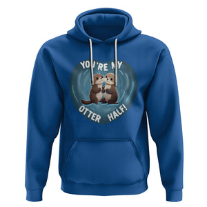 Valentine's Day Hoodie You're My Otter Half Cute Animal Hug Holding Hand TS09 Royal Blue Printyourwear