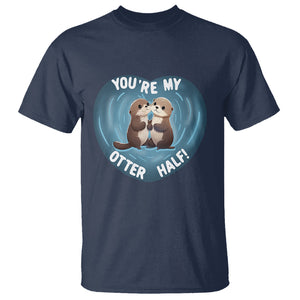 Valentine's Day T Shirt You're My Otter Half Cute Animal Hug Holding Hand TS09 Navy Printyourwear