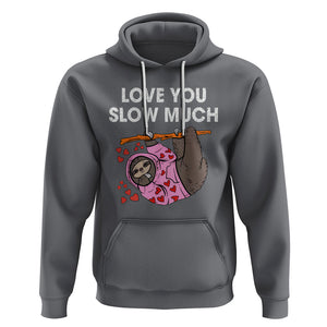 Valentine's Day Hoodie Love You Slow Much Funny Sloth Hearts Cute Lazy TS09 Charcoal Printyourwear
