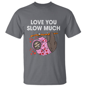 Valentine's Day T Shirt Love You Slow Much Funny Sloth Hearts Cute Lazy TS09 Charcoal Printyourwear