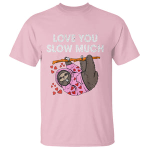 Valentine's Day T Shirt Love You Slow Much Funny Sloth Hearts Cute Lazy TS09 Light Pink Printyourwear