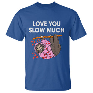 Valentine's Day T Shirt Love You Slow Much Funny Sloth Hearts Cute Lazy TS09 Royal Blue Printyourwear