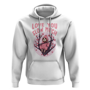 Valentine's Day Hoodie Love You Slow Much Funny Sloth Hearts Cute Lazy TS09 White Printyourwear