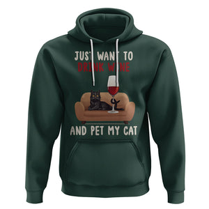 I Just Want to Drink Wine And Pet My Cat Hoodie TS09 Dark Forest Green Printyourwear