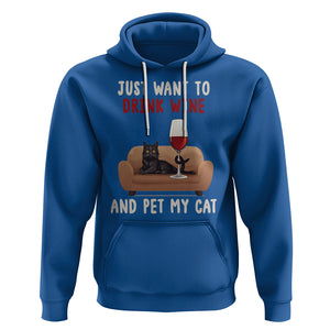 I Just Want to Drink Wine And Pet My Cat Hoodie TS09 Royal Blue Printyourwear