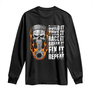 Racing Car Long Sleeve Shirt Build It Tune It Race It Break It TS09 Black Print Your Wear