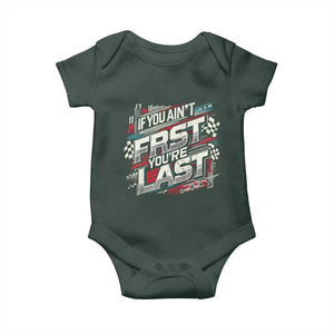 Racing Car Baby Onesie If You Ain't First You're Last TS09 Print Your Wear
