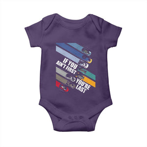 Car Racer Baby Onesie If You Ain't First You're Last TS09 Purple Print Your Wear