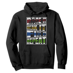 Racing Hoodie Race It Break It Fix It Repeat Racer TS09 Black Print Your Wear